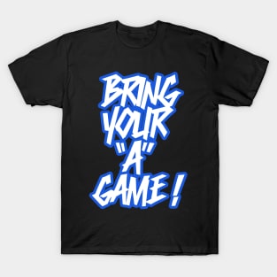 Bring your game T-Shirt